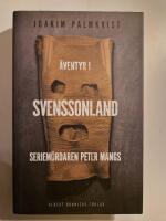 &Auml;ventyr i Svenssonland : seriem&ouml;rdaren Peter Mangs