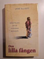 Den lilla f&aring;ngen : ber&auml;ttelsen om en f&ouml;rlorad barndom