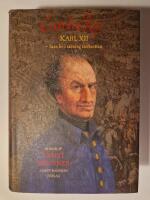 Carolus Rex : hans liv i sanning &aring;terber&auml;ttat