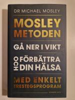 Mosleymetoden  : g&aring; ner i vikt och f&ouml;rb&auml;ttra din h&auml;lsa med enkelt trestegsprogram