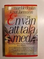 En v&auml;n att tala med : [brevv&auml;xling mellan Ingemar Hedenius och Knut Jaensson]