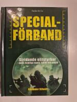 Specialf&ouml;rband : stridande elitstyrkor - deras hemliga vapen, taktik och teknik
