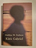 K&auml;ra Gabriel : ett brev