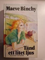 T&auml;nd ett litet ljus : [en roman om k&auml;rlek]