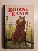 Bj&ouml;rn och Kanin. En h&ouml;gljudd g&auml;st