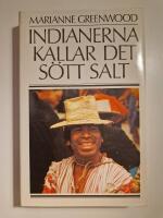 Indianerna kallar det s&ouml;tt salt