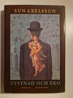 Tystnad och eko : roman