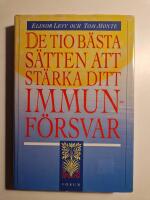 De tio b&auml;sta s&auml;tten att st&auml;rka ditt immunf&ouml;rsvar