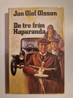 De tre fr&aring;n Haparanda : romantiserad skildring fr&aring;n f&ouml;rsta v&auml;rldskriget