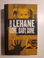 Gone, baby, gone : [thriller]