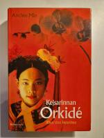 Kejsarinnan Orkid&eacute; : Kinas sista kejsarinna