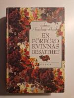 En f&ouml;rf&ouml;rd kvinnas besatthet