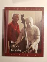 Bas: Thore Jederby : en biografi