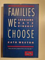 Families we choose : lesbians, gays, kinship