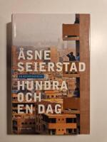 Hundra och en dag : en reportageresa