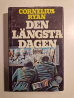 Den l&auml;ngsta dagen : D-dagen tisdagen den sj&auml;tte juni 1944