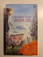 Det kr&auml;vs tusen vackra ord