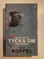 Kom ska vi tycka om varandra