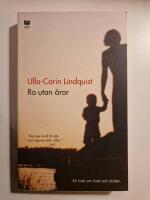 Ro utan &aring;ror : En bok om livet och d&ouml;den