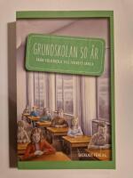 Grundskolan 50 &aring;r : fr&aring;n folkskola till folkets skola
