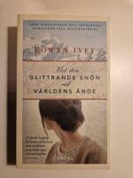 Mot den glittrande sn&ouml;n vid v&auml;rldens &auml;nde