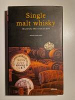 Single malt whisky : v&auml;lj whisky efter smak och doft