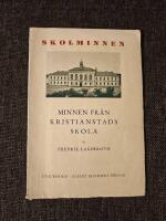 Minnen fr&aring;n kristianstads skola