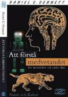 Att f&ouml;rst&aring; medvetandet : hos m&auml;nniskor och andra djur