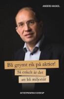 Bli grymt rik p&aring; aktier!