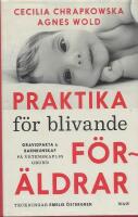Praktika f&ouml;r blivande f&ouml;r&auml;ldrar : gravidfakta och barnkunskap p&aring; vetenskaplig grund