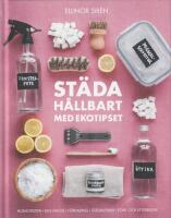 St&auml;da h&aring;llbart med Ekotipset : husmorsknep och ekohacks