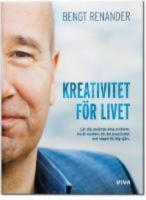 Kreativitet f&ouml;r livet : l&auml;r dig anv&auml;nda dina problem - de &auml;r nyckeln till din kreativitet och v&auml;gen till dig sj&auml;lv