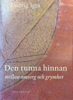 Den tunna hinnan : mellan omsorg och grymhet