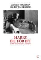 Harry bit f&ouml;r bit : Harry Scheins m&aring;nga ansikten