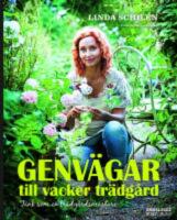 Genv&auml;gar till vacker tr&auml;dg&aring;rd : t&auml;nk som en tr&auml;dg&aring;rdsm&auml;stare
