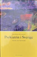 Psykiatrin i Sverige : V&auml;gval och v&auml;gvisare