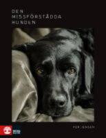 Den missf&ouml;rst&aring;dda hunden