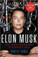 Elon musk - tesla, spacex, and the quest for a fantastic future