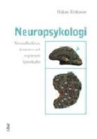 Neuropsykologi - normalfunktion, demenser och avgr&auml;nsade hj&auml;rnskador