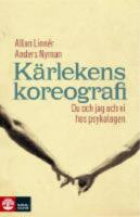 K&auml;rlekens koreografi - du och jag och vi hos psykologen