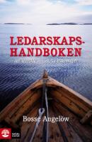 Ledarskapshandboken - att utveckla och st&auml;rka ledarskapet