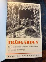 Tr&auml;dg&aring;rden En l&auml;nk mellan hemmet och naturen av Emma Lundberg