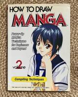 How to Draw Manga Vol. 2: Compiling Techniques