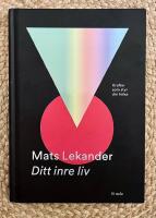 Ditt inre liv : krafter som styr din h&auml;lsa