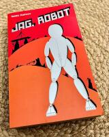 Jag, robot : novellsamling