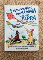 Det var en g&aring;ng en mamma och en pappa