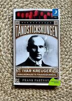 T&auml;ndstickskungen Ivar Kreuger : &aring;rhundradets finansskandal