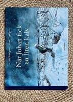 N&auml;r Johan fick en liten kalv