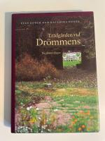 Tr&auml;dg&aring;rden vid Dr&ouml;mmens - en gl&auml;nta i skogen
