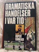 Dramatiska h&auml;ndelser i v&aring;r tid 